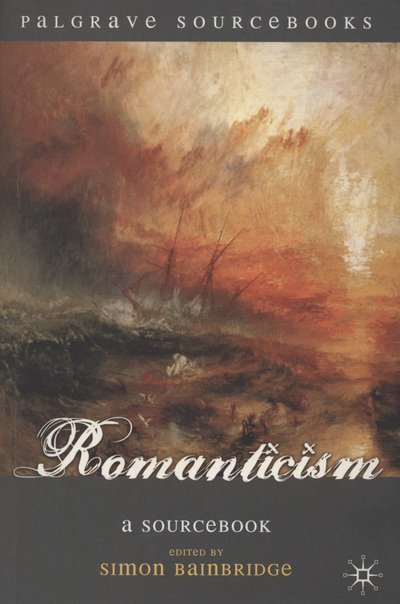 Cover for Simon Bainbridge · Romanticism: A Sourcebook - Palgrave Sourcebooks (Paperback Book) (2008)