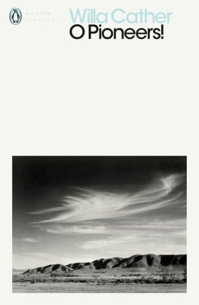 O Pioneers! - Penguin Modern Classics - Willa Cather - Kirjat - Penguin Books Ltd - 9780241338353 - torstai 2. elokuuta 2018