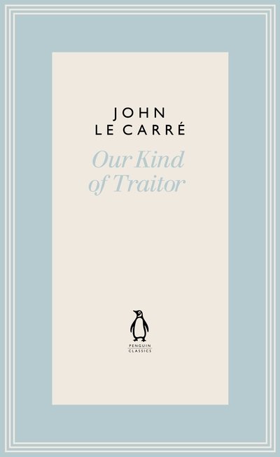 Cover for John Le Carre · Our Kind of Traitor - The Penguin John le Carre Hardback Collection (Inbunden Bok) (2022)