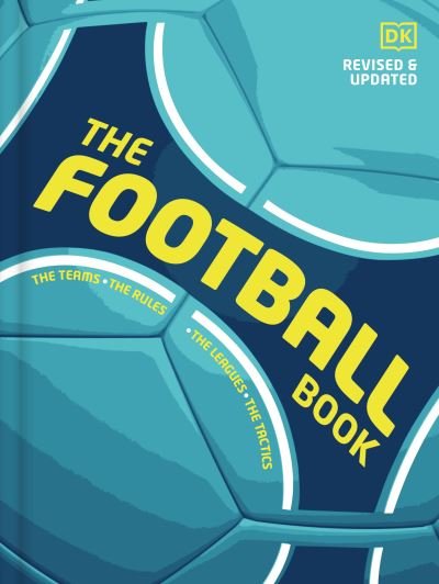 Cover for Dk · The Football Book: The Teams *The Rules *The Leagues * The Tactics - DK Sports Guides (Gebundenes Buch) (2023)