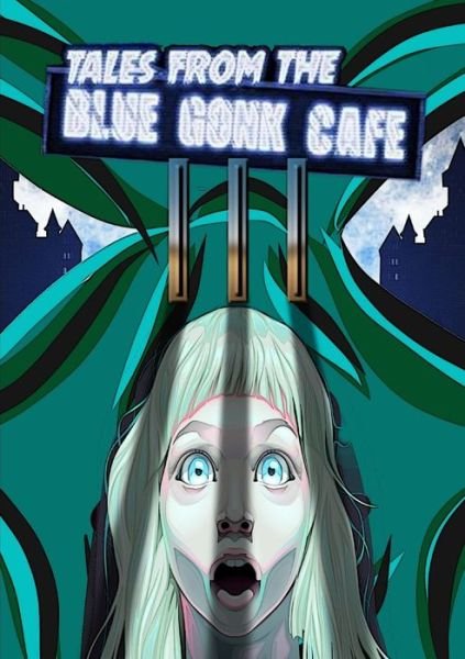 Cover for Thirteen O'Clock Press · Tales from the Blue Gonk Cafe (Book) (2018)