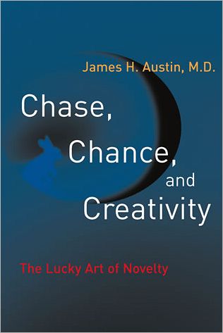 Cover for Austin, James H., MD (Dr.) · Chase, Chance, and Creativity: The Lucky Art of Novelty - The MIT Press (Paperback Book) (2003)