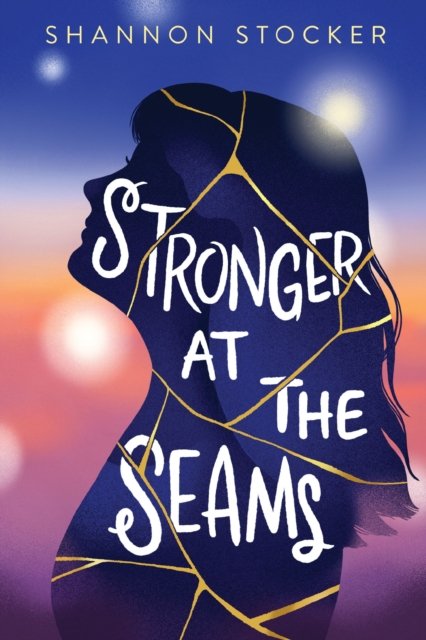 Cover for Shannon Stocker · Stronger at the Seams (Inbunden Bok) (2024)