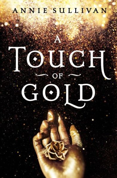 Cover for Annie Sullivan · A Touch of Gold (Hardcover Book) (2018)