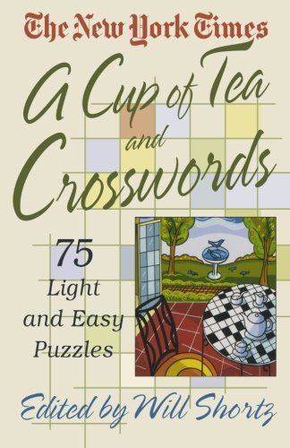 The New York Times a Cup of Tea  Crosswords: 75 Light and Easy Puzzles (New York Times Crossword Puzzle) - The New York Times - Books - St. Martin's Griffin - 9780312324353 - January 20, 2004