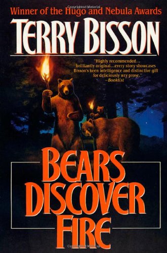 Cover for Terry Bisson · Bears Discover Fire and Other Stories (Paperback Book) [1st Orb edition] (1994)