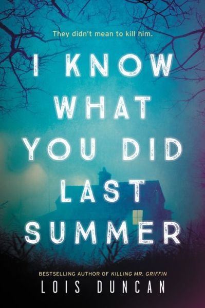 I Know What You Did Last Summer - Lois Duncan - Boeken - Little, Brown Books for Young Readers - 9780316425353 - 5 mei 2020