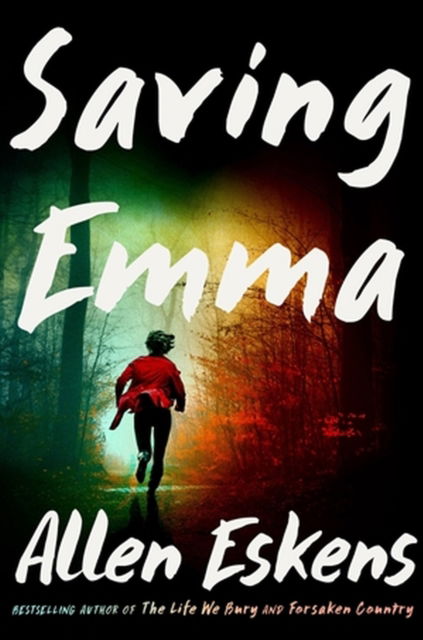 Cover for Allen Eskens · Saving Emma: A Novel (Inbunden Bok) (2023)