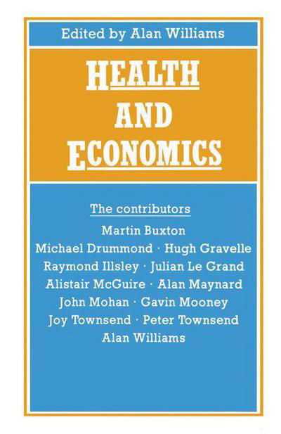 Cover for Alan Williams · Health and Economics: Proceedings of Section F (Economics) of the British Association for the Advancement of Science, Bristol, 1986 (Paperback Bog) [1987 edition] (1987)