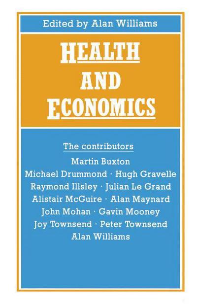 Cover for Alan Williams · Health and Economics: Proceedings of Section F (Economics) of the British Association for the Advancement of Science, Bristol, 1986 (Paperback Book) [1987 edition] (1987)