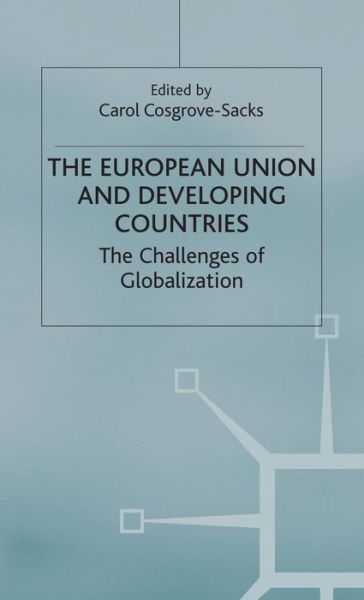 The European Union and Developing Countries: The Challenges of Globalization (Hardcover Book) (1999)