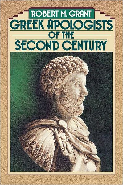 Greek Apologists of the Second Century - Robert M. Grant - Books - SCM Press - 9780334005353 - June 19, 2012