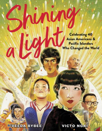 Cover for Veeda Bybee · Shining a Light: Celebrating 40 Asian Americans and Pacific Islanders Who Changed the World (Gebundenes Buch) (2023)