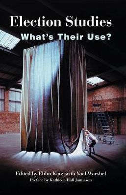 Cover for Elihu Katz · Election Studies: What's Their Use? (Hardcover Book) (2019)