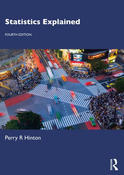 Hinton, Perry R. (Warwick University, UK) · Statistics Explained (Paperback Book) (2024)