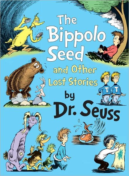 Cover for Dr Seuss · Bippolo Seed Other Lost Stories (Gebundenes Buch) (2011)