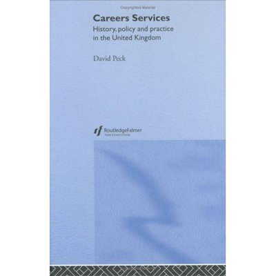 Cover for David Peck · Careers Services: History, Policy and Practice in The United Kingdom (Hardcover Book) (2004)