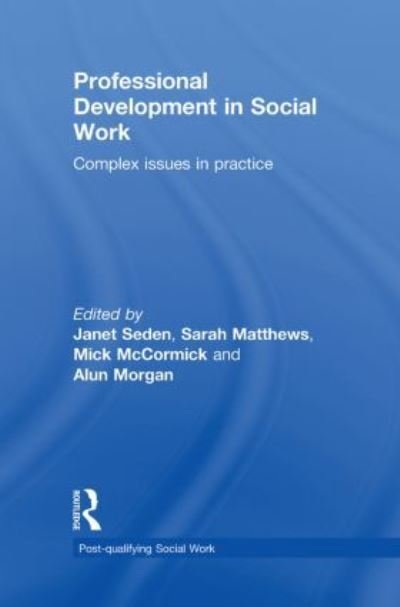 Cover for John Moore · Professional Development in Social Work: Complex Issues in Practice - Post-qualifying Social Work (Inbunden Bok) (2010)