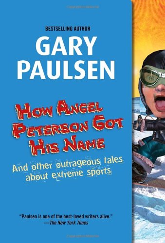 How Angel Peterson Got His Name - Gary Paulsen - Books - Random House Children's Books - 9780440229353 - August 10, 2004