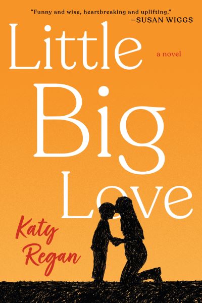 Cover for Katy Regan · Little Big Love (Pocketbok) (2019)