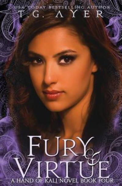 T G Ayer · Fury & Virtue (Paperback Book) (2018)