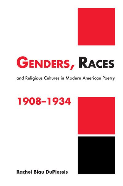 Genders, Races, and Religious Cultures in Modern American Poetry, 1908–1934 - Cambridge Studies in American Literature and Culture - DuPlessis, Rachel Blau (Temple University, Philadelphia) - Bøker - Cambridge University Press - 9780521483353 - 11. januar 2001