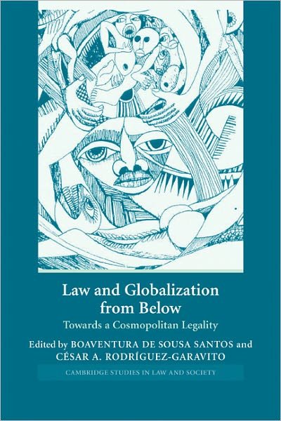 Cover for Boaventura De Sousa Santos · Law and Globalization from Below: Towards a Cosmopolitan Legality - Cambridge Studies in Law and Society (Paperback Bog) (2005)