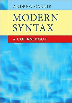 Cover for Carnie, Andrew (University of Arizona) · Modern Syntax: A Coursebook (Hardcover Book) (2011)