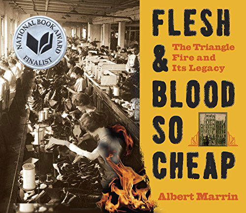 Cover for Albert Marrin · Flesh and Blood So Cheap: the Triangle Fire and Its Legacy (Paperback Book) (2015)