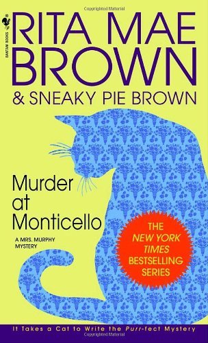 Cover for Rita Mae Brown · Murder at Monticello: a Mrs. Murphy Mystery (Paperback Bog) [Reissued Version from 1994 edition] (1995)