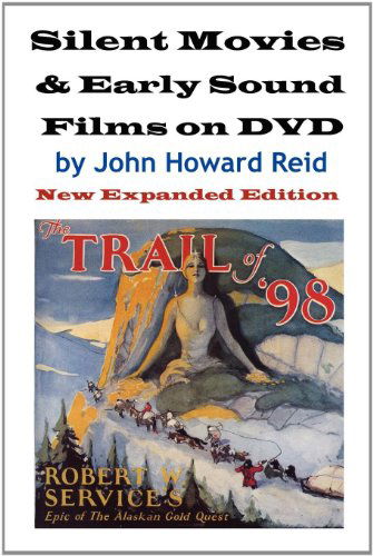 Cover for John Howard Reid · Silent Movies &amp; Early Sound Films on Dvd: New Expanded Edition (Paperback Book) (2011)