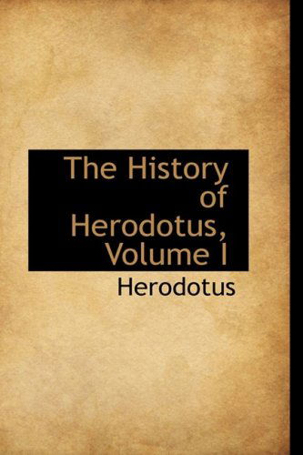 Cover for Herodotus · The History of Herodotus, Volume I (Hardcover Book) (2008)