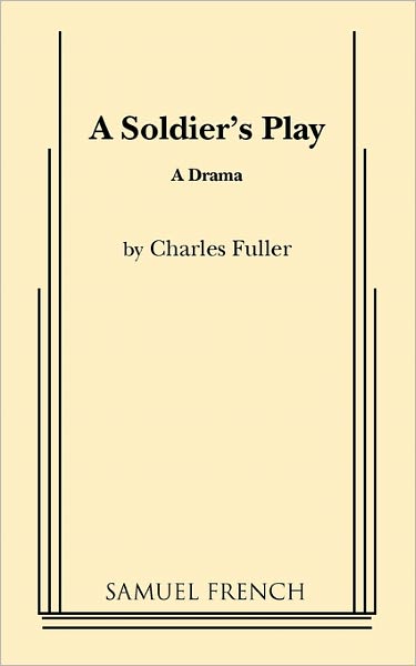 Soldier's Play - Fuller - Books - Samuel French Inc - 9780573640353 - March 31, 2011