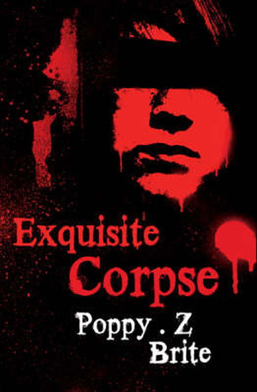 Cover for Poppy Z Brite · Exquisite Corpse (Paperback Book) (2008)