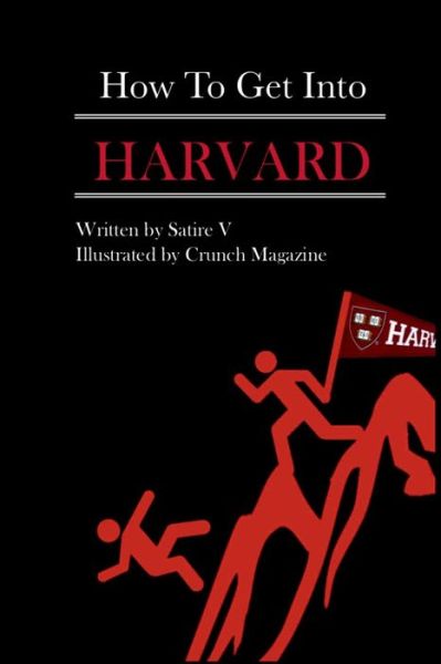 Cover for Satire V · How to Get into Harvard (Paperback Book) (2015)