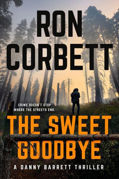 Cover for Ron Corbett · The Sweet Goodbye (Hardcover Book) (2022)