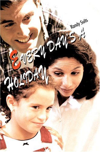 Cover for Randy Suits · Every Day's a Holiday (Paperback Book) (2004)