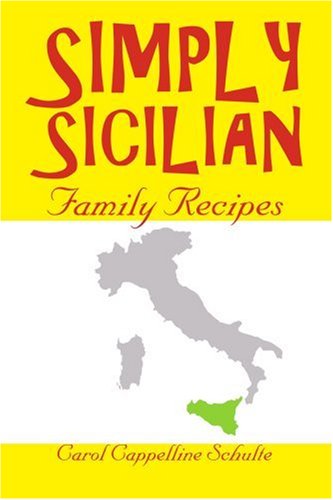 Cover for Carol Schulte · Simply Sicilian: Family Recipes (Pocketbok) (2005)
