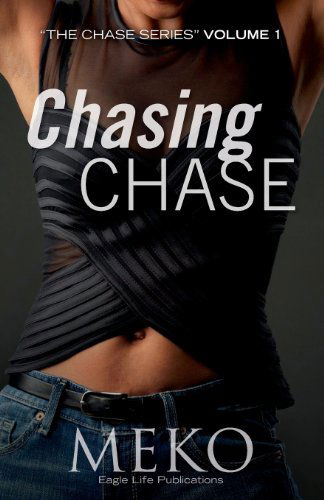 Cover for Meko · Chasing Chase: &quot;The Chase Series&quot; (Volume 1) (Paperback Book) (2014)