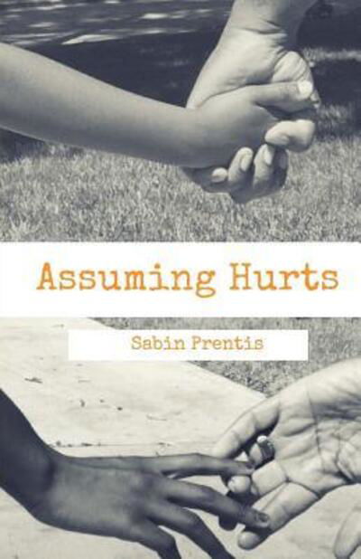 Cover for Sabin Prentis · Assuming Hurts (Pocketbok) (2015)