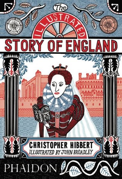 Cover for Christopher Hibbert · The Illustrated Story of England (Paperback Book) (2016)