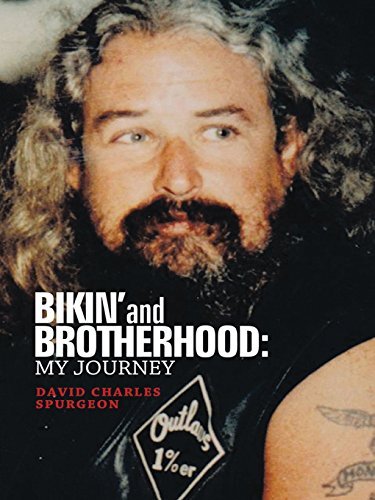 Cover for David Charles Spurgeon · Bikin' and Brotherhood: My Journey (Paperback Book) (2014)