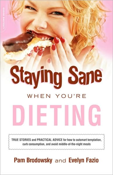 Staying Sane When You're Dieting - Evelyn Fazio - Books - Hachette Books - 9780738210353 - October 25, 2005