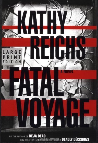 Cover for Kathy Reichs · Fatal Voyage: a Novel (Temperance Brennan Novels) (Paperback Bog) [Large Print edition] (2001)