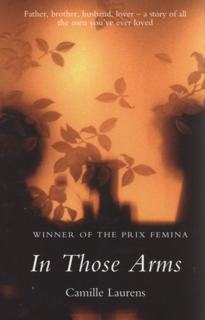 Cover for Camille Laurens · In Those Arms (Paperback Book) [New edition] (2004)