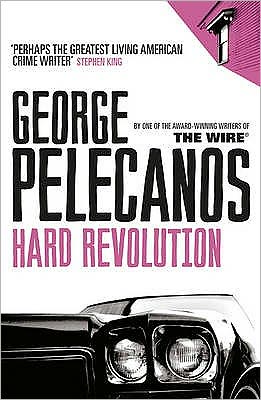 Hard Revolution: From Co-Creator of Hit HBO Show ‘We Own This City’ - George Pelecanos - Books - Orion Publishing Co - 9780753820353 - March 4, 2010