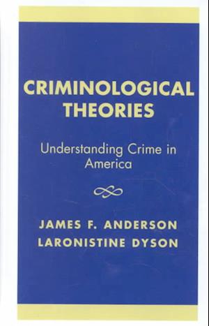 Cover for James F. Anderson · Criminological Theories: Understanding Crime in America (Hardcover Book) (2002)