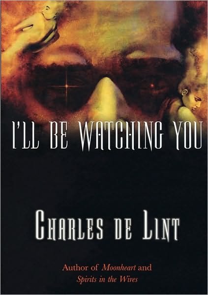 Cover for Charles De Lint · I'll Be Watching You (Key Books) (Paperback Bog) (2004)