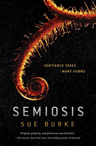 Cover for Sue Burke · Semiosis: A Novel (Hardcover Book) (2018)