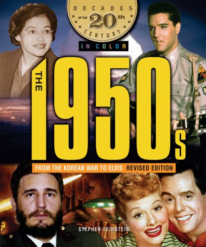 Cover for Stephen Feinstein · The 1950s from the Korean War to Elvis (Decades of the 20th Century in Color) (Hardcover Book) [Revised edition] (2006)